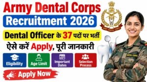 Army Dental Corps Recruitment 2026